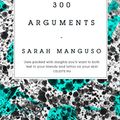 Cover Art for B07B31HCTW, 300 Arguments by Sarah Manguso