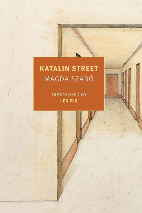 Cover Art for 9781681371528, Katalin Street by Magda Szabo