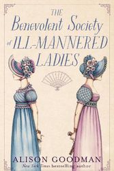 Cover Art for 9781460761274, The Benevolent Society Of Ill-Mannered Ladies by 
                                            
                            Alison Goodman                        
                                    