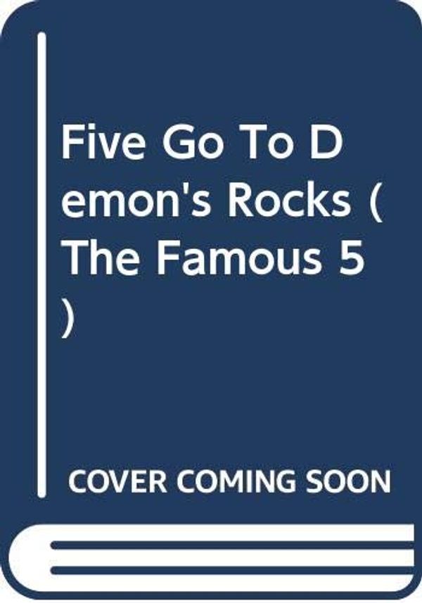 Cover Art for 9780340361344, Five Go to Demon's Rocks by Enid Blyton, Jolyne Knox