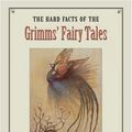 Cover Art for 9780691014876, The Hard Facts of the Grimms "Fairy Tales" by Maria Tatar