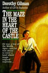 Cover Art for 9780449703984, The Maze in the Heart of the Castle by Dorothy Gilman