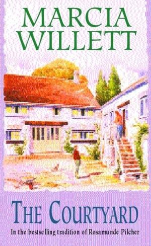 Cover Art for 9780747252016, The Courtyard: A captivating tale of an extraordinary friendship by Marcia Willett