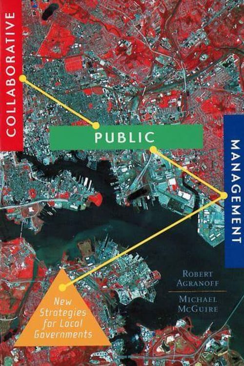 Cover Art for 9781589010185, Collaborative Public Management by Robert Agranoff