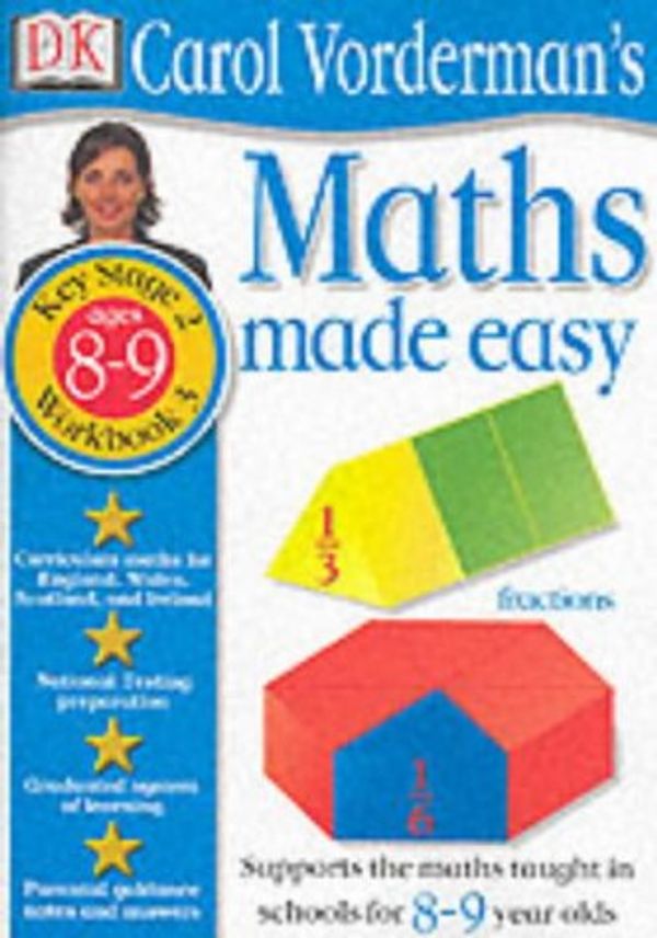 Cover Art for 9780751359688, Maths Made Easy: Age 8-9 Bk.3 (Carol Vorderman's Maths Made Easy) by Carol Vorderman