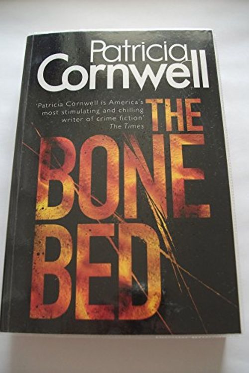 Cover Art for 9781471336454, The Bone Bed by Patricia Cornwell