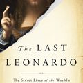 Cover Art for 9781984819253, The Last Leonardo: The Secret Lives of the World's Most Expensive Painting by Ben Lewis