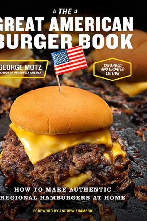 Cover Art for 9781419765148, The Great American Burger Book (Expanded and Updated Edition) by George Motz