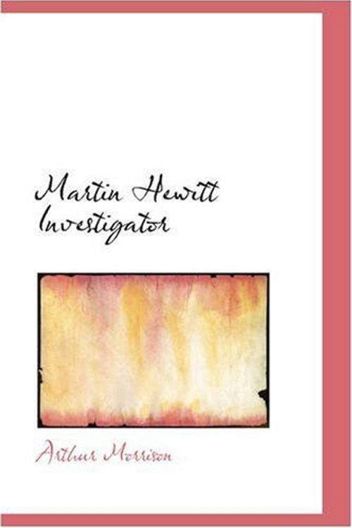 Cover Art for 9781426448270, Martin Hewitt Investigator by Arthur Morrison