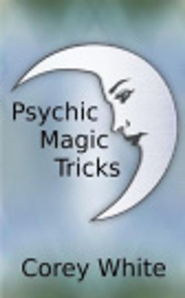 Cover Art for 9781794453388, Psychic Magic Tricks by Corey White