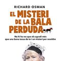 Cover Art for 9788466429672, El misteri de la bala perduda by Richard Osman