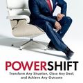 Cover Art for 9780593136249, Powershift: Transform Any Situation, Close Any Deal, and Achieve Any Outcome by Daymond John, Daniel Paisner