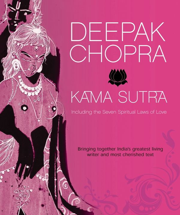 Cover Art for 9780753535066, Kama Sutra: Including the Seven Spiritual Laws of Love by Deepak Chopra