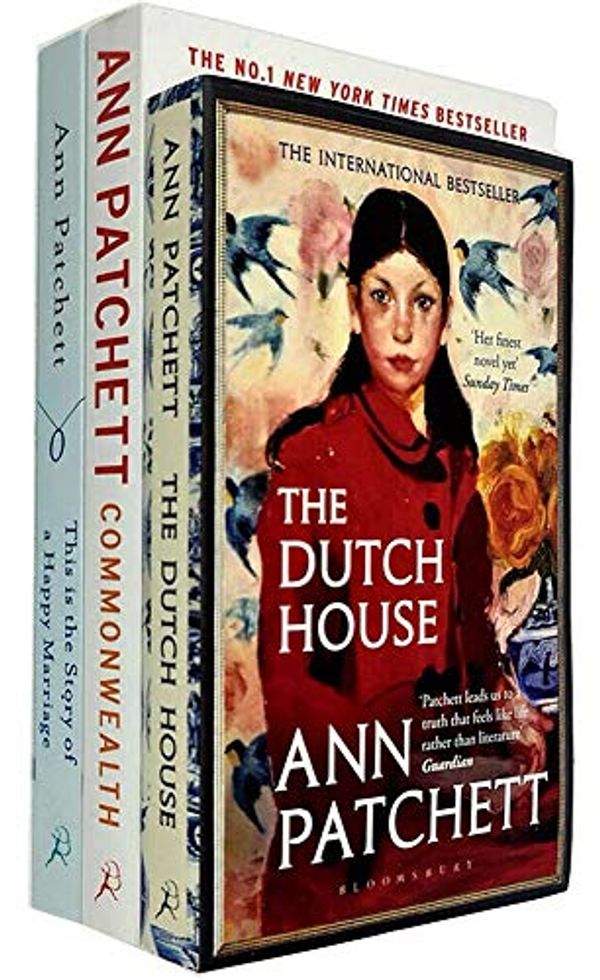 Cover Art for 9789124063221, Ann Patchett Collection 3 Books Set (The Dutch House, Commonwealth, This Is the Story of a Happy Marriage) by Ann Patchett