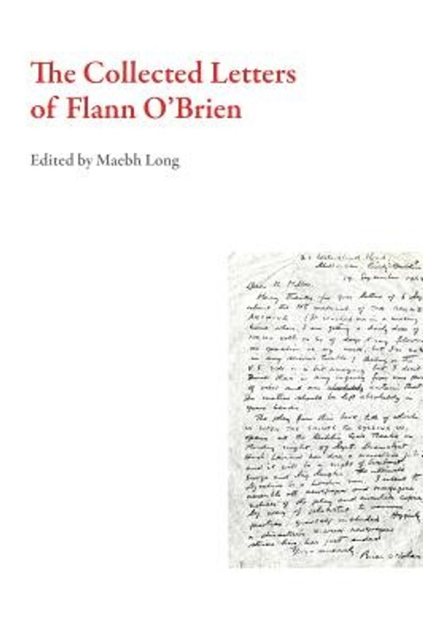 Cover Art for 9781628971835, The Collected Letters of Flann O'BrienIrish Literature by Flann O'Brien