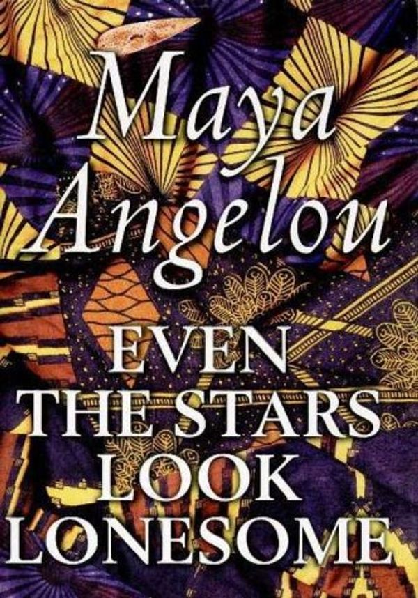 Cover Art for 9780679309017, Even the Stars Look Lonesome by Dr Maya Angelou