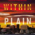 Cover Art for 9780062971340, Within Plain Sight: A Detective Byron Mystery (John Byron Novel) by Bruce Robert Coffin