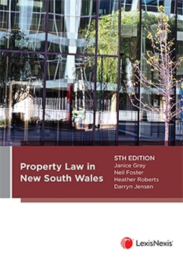 Cover Art for 9780409352559, Property Law in New South Wales, 5th edition by J Gray; N Foster; D Jensen; H Roberts