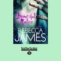 Cover Art for 9781458721990, Beautiful Malice by Rebecca James