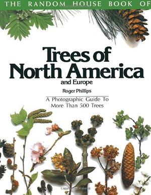 Cover Art for 9780394735412, Trees of North America and Europe: American Edition by Roger Phillips, Tom Wellsted, John White