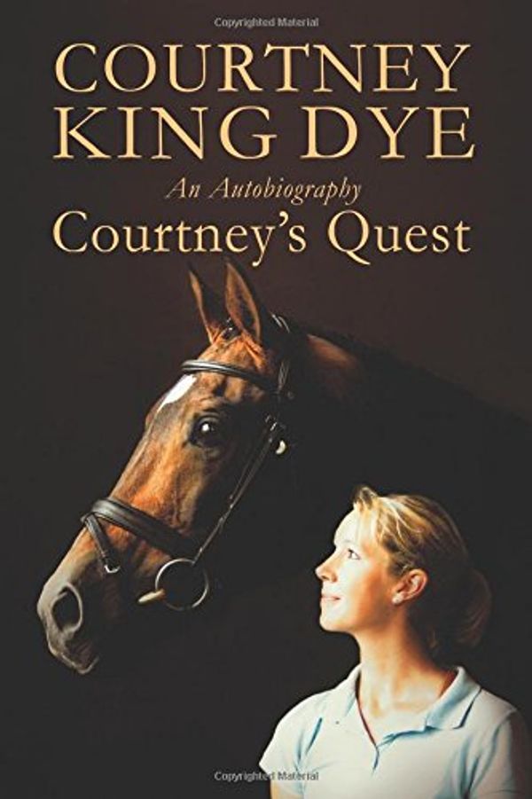 Cover Art for 9780991036448, Courtney's Quest by Courtney King Dye