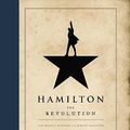Cover Art for 0710308291108, Hamilton: The Revolution by Lin-Manuel Miranda, Jeremy McCarter