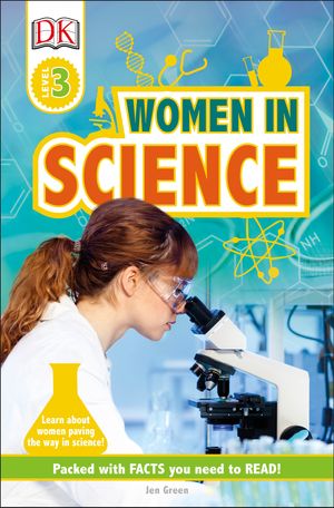 Cover Art for 9781465468598, DK Readers L3Women in Science by Jen Green