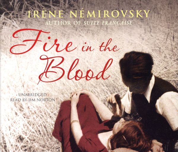 Cover Art for 9781407002859, Fire in the Blood by Irene Nemirovsky