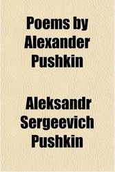 Cover Art for 9780217784788, Poems by Alexander Pushkin by Aleksandr Serg Pushkin