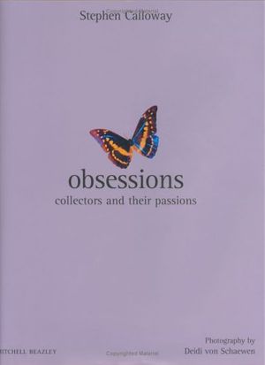 Cover Art for 9781840007213, Obsessions by Stephen Calloway, Deidi von Schaewen