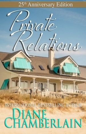 Cover Art for 9780988205758, Private Relations by Diane Chamberlain