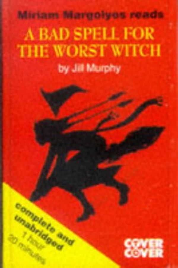 Cover Art for 9781855492325, A Bad Spell for the Worst Witch by Jill Murphy