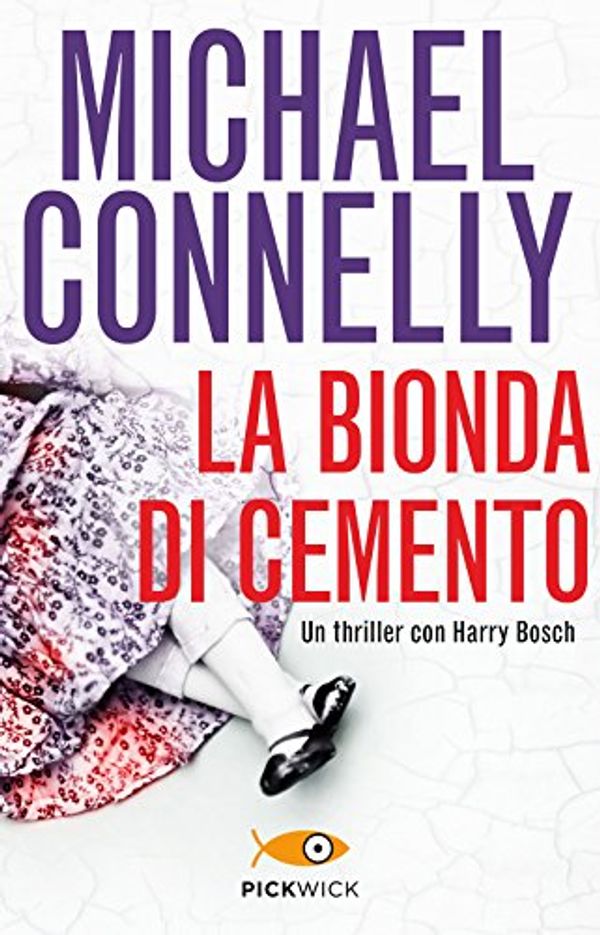 Cover Art for 9788868367381, La bionda di cemento (Italian Edition) by Michael Connelly
