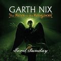 Cover Art for 9780739373675, Lord Sunday by Garth Nix