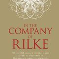 Cover Art for 9781742371801, In the Company of Rilke by Stephanie Dowrick
