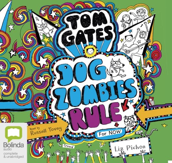 Cover Art for 9781489364340, Dogzombies Rule for Now (Tom Gates (11)) by Liz Pichon