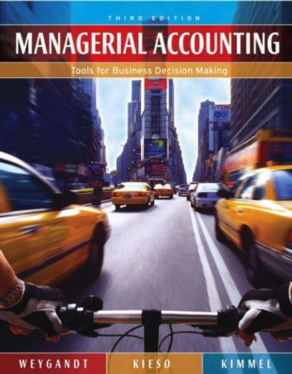 Cover Art for 9780471661788, Managerial Accounting : Tools for Business Decision Making 3/ed by Jerry J. Weygandt, Donald E. Kieso, Paul D. Kimmel