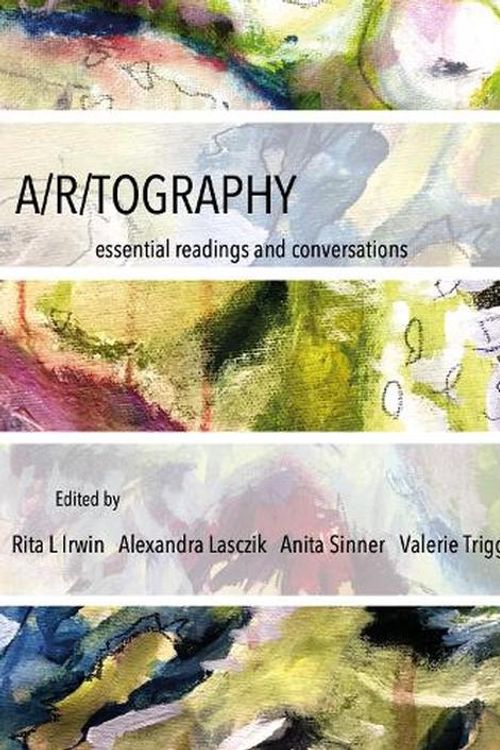 Cover Art for 9781789387995, A/r/tography: Essential Readings and Conversations by Rita L. Irwin