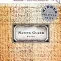 Cover Art for 9780547416328, Native Guard by Natasha Trethewey