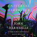 Cover Art for B01MR93NMB, Universal Harvester: A Novel by John Darnielle