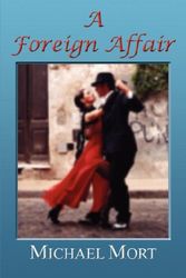 Cover Art for 9780978938116, A Foreign Affair by Michael Mort
