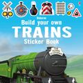 Cover Art for 9781409581321, Build Your Own Trains Sticker Book (Build Your Own Sticker Books) by Simon Tudhope
