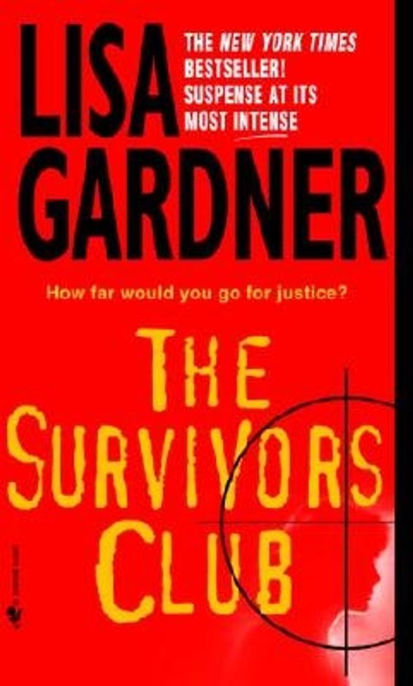 Cover Art for 9780553584516, The Survivors Club by Lisa Gardner