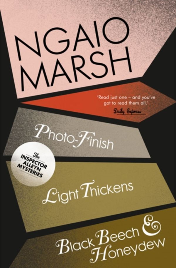 Cover Art for 9780007328796, Photo-Finish: WITH Light Thickens by Ngaio Marsh