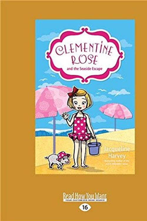 Cover Art for 9781525245237, Clementine Rose and the Seaside Escape by Jacqueline Harvey