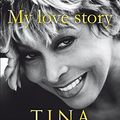 Cover Art for 9789400510579, My love story: De autobiografie by Tina Turner
