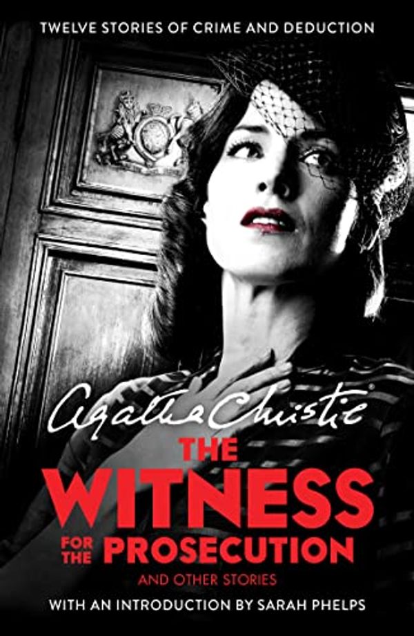 Cover Art for B01GNSR4TC, The Witness for the Prosecution: And Other Stories by Agatha Christie