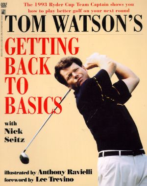 Cover Art for 9780671880569, Tom Watson's Getting Back to Basics by Tom Watson
