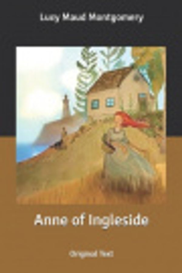 Cover Art for 9798625373753, Anne of Ingleside: Original Text by Lucy Maud Montgomery