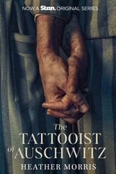 Cover Art for 9781760688776, The Tattooist of Auschwitz (Tie-in): the internationally bestselling novel, soon to be a Stan series by Heather Morris